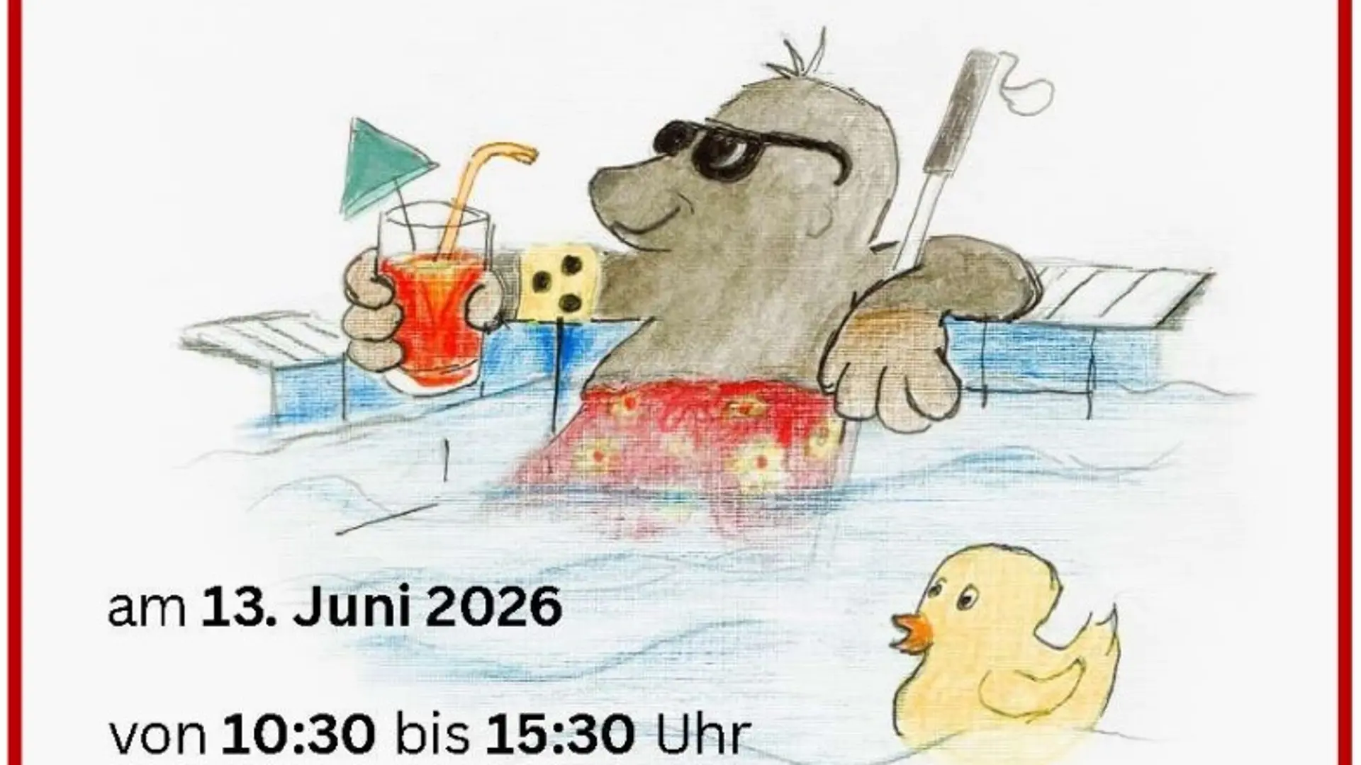 Plakat vom Schulfest mit allen Informationen. Auf dem Bild ist ein Maulwurf mit Armbinde und Blindenstock. Er sitzt in einem Pool und hat ein Getränk in der Hand. 